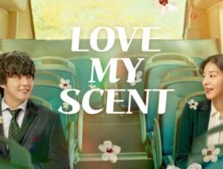 Sinopsis Film Love My Scent